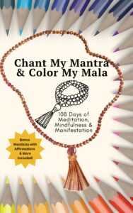 Chant My Mantra & Color My Mala